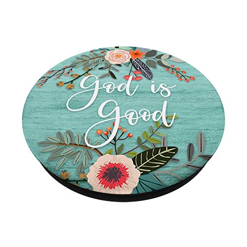 God is Good - Cute Rustic Floral Christian Scripture Quote PopSockets PopGrip: Swappable Grip for Phones & Tablets