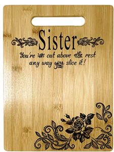 sister gift - bamboo cutting board design sister gift birthday christmas gift engraved side for décor hanging reverse side for usage (8.75x11.5 rectangle)