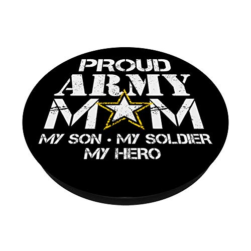 Proud Army Mom For Military Mom My Soldier My Hero PopSockets PopGrip: Swappable Grip for Phones & Tablets