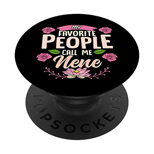 My Favorite People Call Me Nene Thanksgiving Gifts Floral PopSockets PopGrip: Swappable Grip for Phones & Tablets