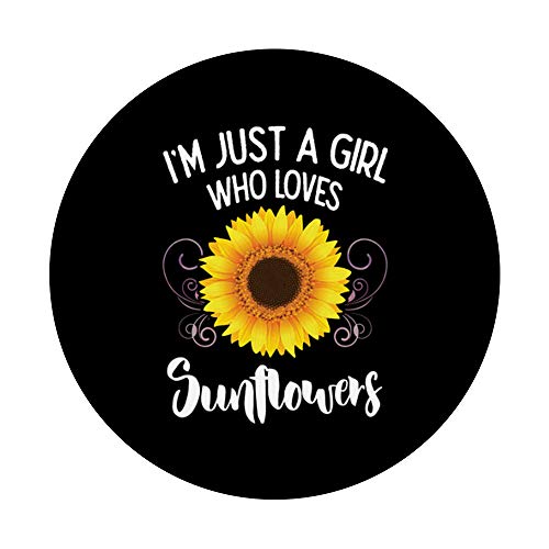 I'm Just A Girl Who Loves Sunflowers - Adorable Sunflower PopSockets PopGrip: Swappable Grip for Phones & Tablets