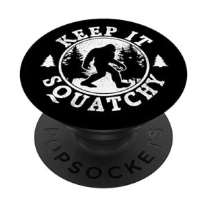 cool distressed bigfoot sasquatch - keep it squatchy popsockets grip and stand for phones and tablets