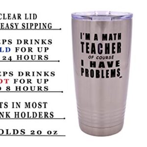 Rogue River Tactical Funny Math Teacher Problems Large 20 Ounce Stainless Steel Travel Tumbler Mug Cup w/Lid School Professor Teaching Educator Gift