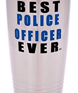Rogue River Tactical Funny Best Police Officer Ever Large 20 Ounce Travel Tumbler Mug Cup w/Lid Thin Blue Line PD Gift