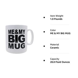 Mug BIG Coffee Mug oversize Huge 28 ounces Mega Size Cup, Extra Large for Big drinks, Office desk decor novelty Gift Coffee Lovers XL Coffee Mug (ME & MY BIG MUG)