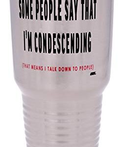 Rogue River Tactical Funny Sarcastic Condescending 30 Oz. Travel Tumbler Mug Cup w/Lid Vacuum Insulated Work Gift