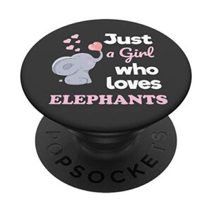 just a girl who loves elephants girls elephant lover popsockets swappable popgrip