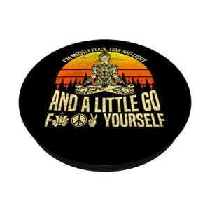 I'm Mostly Peace Love and Light And a Little Go Yoga PopSockets PopGrip: Swappable Grip for Phones & Tablets