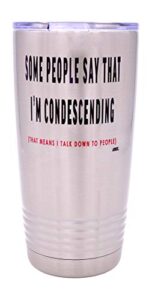 rogue river tactical funny sarcastic condescending 20 oz. travel tumbler mug cup w/lid vacuum insulated work gift