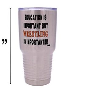 Rogue River Tactical Funny Wrestling 30 Oz. Travel Tumbler Mug Cup w/Lid Education Important Wrestler Gift Idea