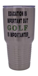 rogue river tactical funny golf travel tumbler mug cup w/lid education important stainless steel 30oz
