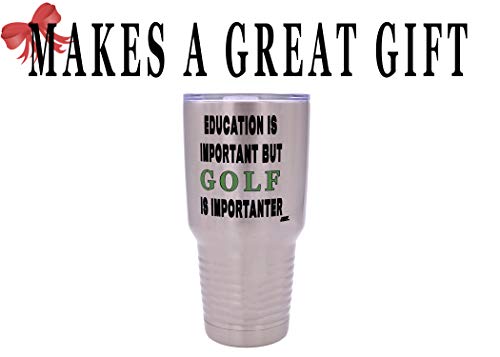 Rogue River Tactical Funny Golf Travel Tumbler Mug Cup w/Lid Education Important Stainless Steel 30oz