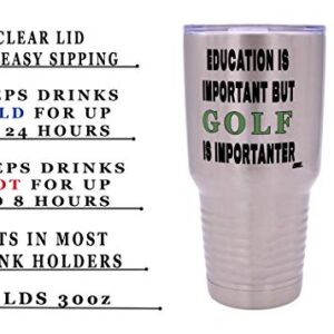 Rogue River Tactical Funny Golf Travel Tumbler Mug Cup w/Lid Education Important Stainless Steel 30oz