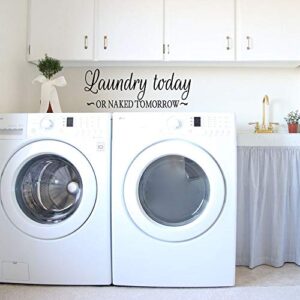 KYSUN Laundry Today Or Naked Tomorrom Black Vinyl Wall Decal Quotes Laundry Room Decal Lettering Laundry Sign Wash Room Décor