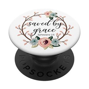 saved by grace ephesians 2:5 pink blue floral bible popsockets swappable popgrip