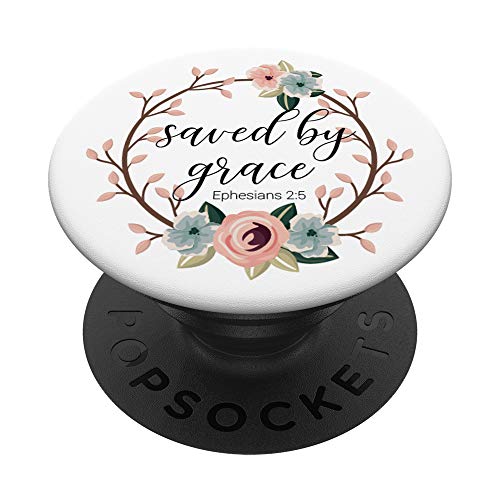 Saved By Grace Ephesians 2:5 Pink Blue Floral Bible PopSockets Swappable PopGrip