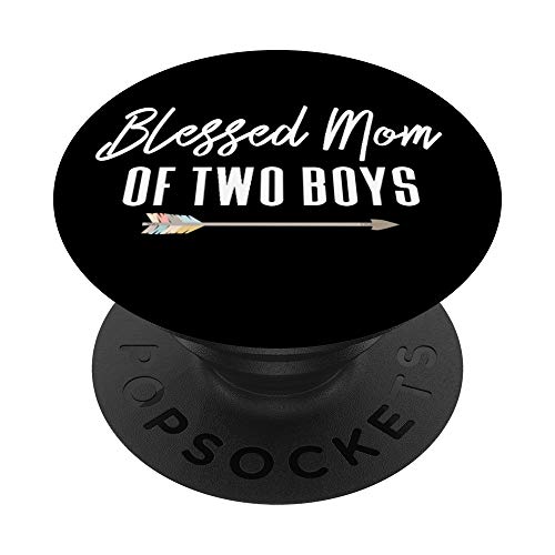 Parenting Quote Blessed Mom of Two Boys Gift for Mother PopSockets PopGrip: Swappable Grip for Phones & Tablets