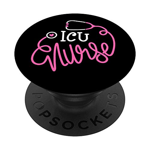 Intensive care unit Nurse Stethoscope Funny ICU Nurse PopSockets PopGrip: Swappable Grip for Phones & Tablets