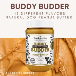 BUDDY BUDDER Bark Bistro Company, Ruff Ruff Raw, 100% Natural Dog Peanut Butter, Healthy Peanut Butter Dog Treats, Dog Enrichment, Dog Pill Pocket, Made in USA, (17 oz Jars)