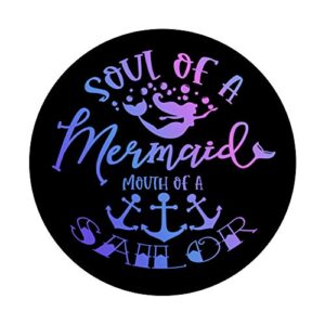 Soul of a Mermaid Mouth of a Sailor PopSockets PopGrip: Swappable Grip for Phones & Tablets