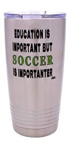 rogue river tactical funny soccer player 20 oz. travel tumbler mug cup w/lid education important gift idea