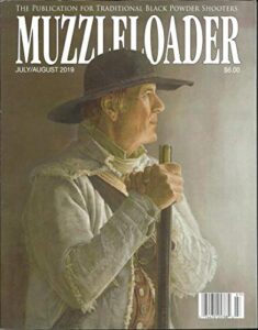 muzzleloader magazine, the publication for traditional july / august, 2019 ( please note: all these magazines are pet & smoke free magazines. no address label. fresh from newsstand) (single issue magazine)