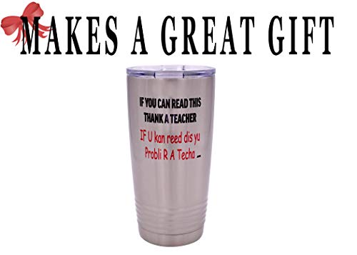 Rogue River Tactical Funny Teacher Large 20 Ounce Stainless Steel Travel Tumbler Mug Cup w/Lid School If You Can Read This Teaching Educator Gift