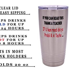 Rogue River Tactical Funny Teacher Large 20 Ounce Stainless Steel Travel Tumbler Mug Cup w/Lid School If You Can Read This Teaching Educator Gift