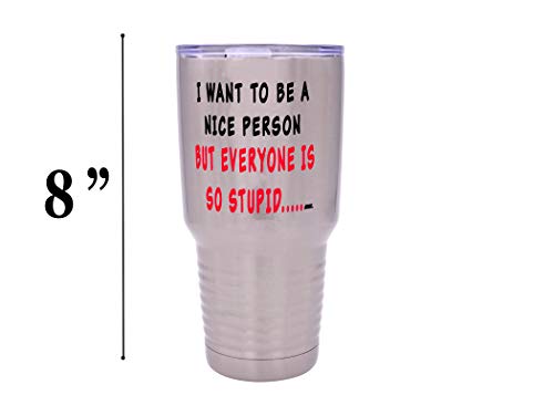 Rogue River Tactical Funny Sarcastic Nice Person 30 Oz. Travel Tumbler Mug Cup w/Lid Vacuum Insulated Work Gift