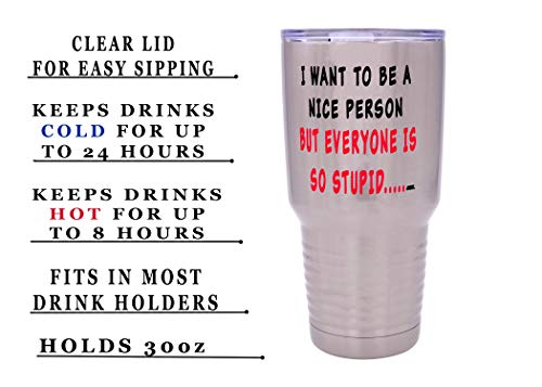 Rogue River Tactical Funny Sarcastic Nice Person 30 Oz. Travel Tumbler Mug Cup w/Lid Vacuum Insulated Work Gift