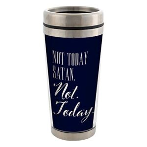 not today satan, not today stainless steel 16 oz travel mug with lid