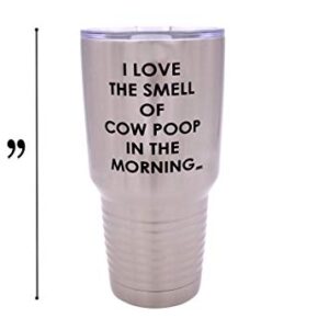 Rogue River Tactical Funny Farmer I Love the Smell of Cow Poop In The Morning Large 30 Ounce Travel Tumbler Mug Cup w/Lid Sarcastic Country Farming Gift