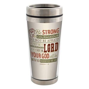 be strong and courageous stainless steel 16 oz travel mug with lid