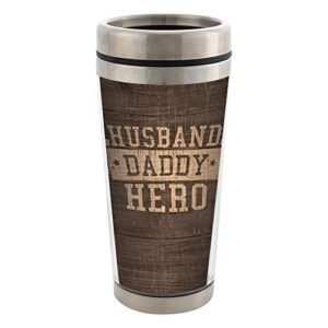 husband. daddy. hero. stainless steel 16 oz travel mug with lid
