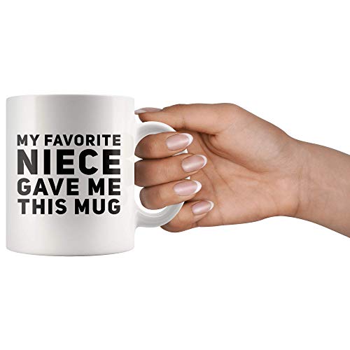 My Favorite Niece Gave Me This Mug Funny Gifts For Aunts And Uncle Birthday Celebration Worlds Best Aunt Appreciation Coffee Mug 11 oz