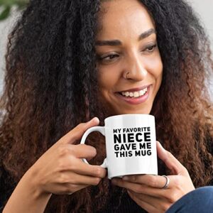 My Favorite Niece Gave Me This Mug Funny Gifts For Aunts And Uncle Birthday Celebration Worlds Best Aunt Appreciation Coffee Mug 11 oz