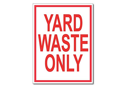 Yard Waste Only Sticker Decal Sign for Garbage Cans and Containers - 6 Inches x 8 Inches (1 Piece)