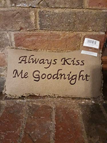 VHC Brands 6166 Burlap Natural Always Kiss Me Goodnight 7" x 13" Pillow