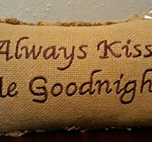 VHC Brands 6166 Burlap Natural Always Kiss Me Goodnight 7" x 13" Pillow