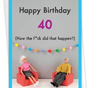 NobleWorks - 40th Birthday Card with Envelope - Funny Stationery Notecard for Birthdays, 40 Year Old Greeting - How Did 40 Happen C7322MBG