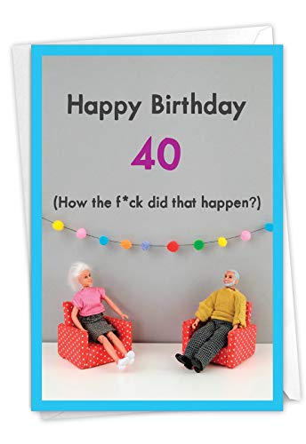 NobleWorks - 40th Birthday Card with Envelope - Funny Stationery Notecard for Birthdays, 40 Year Old Greeting - How Did 40 Happen C7322MBG