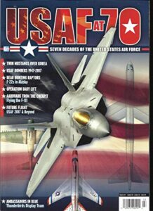 usaf at 70 magazine 2017, seven decades of the untied states air force.