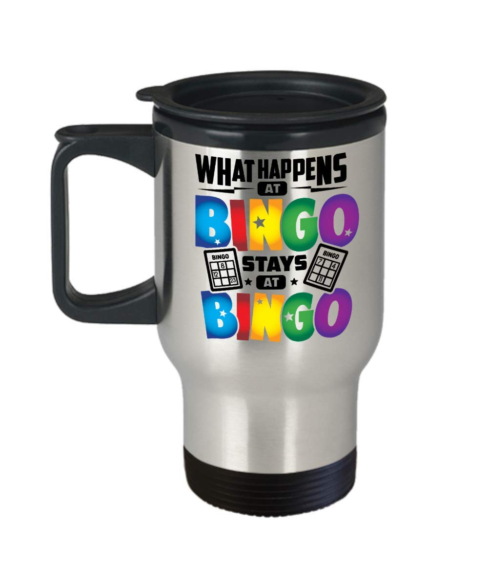 Bingo Player Travel Coffee Mug, Funny Gift for Bingo Player - What Happens At Bingo Stays At Bingo Father, Mother, Brother, Sister, Pastime, Lucky Num