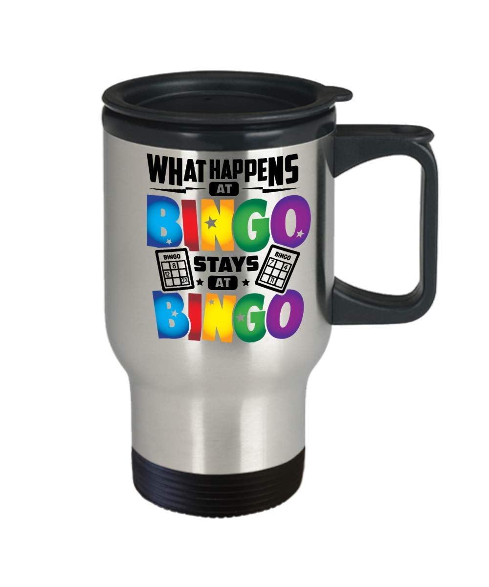 Bingo Player Travel Coffee Mug, Funny Gift for Bingo Player - What Happens At Bingo Stays At Bingo Father, Mother, Brother, Sister, Pastime, Lucky Num