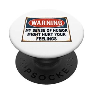 my sense of humor hurt novelty funny adult gift popsockets popgrip: swappable grip for phones & tablets
