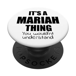 it's a mariah thing you wouldn't understand popsockets popgrip: swappable grip for phones & tablets
