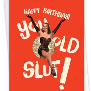 NobleWorks - 1 Sassy Happy Birthday Card Funny - Hilarious Grown-Up Card for Women, Wife, Stationery Humor - Old Sl-t Blank C7020BDB