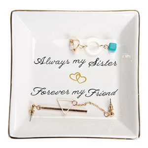 home smile sister birthday gifts trinket dish jewelry tray -always my sister,forover my friend,gifts for sisters bestie bff her