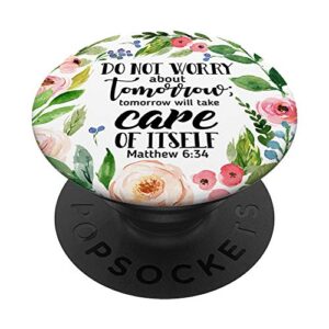 matthew 6:34 bible verse & flowers on black base pdtf0016 popsockets popgrip: swappable grip for phones & tablets