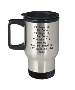 coding travel mug - 99 bugs in the code tumbler - funny programming gifts and sarcasm